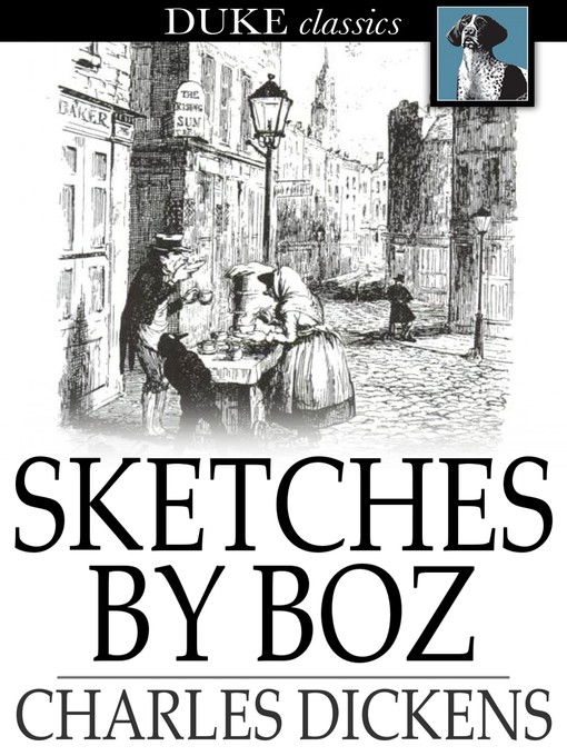 Title details for Sketches by Boz by Charles Dickens - Wait list